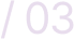 03